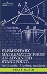 Elementary Mathematics from an Advanced Standpoint: Arithmetic, Algebra, Analysis - Felix Klein - 9781602066472