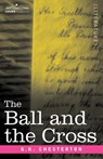 The Ball and the Cross - G K Chesterton - 9781602068728