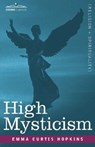 High Mysticism - Emma Curtis Hopkins - 9781602069220