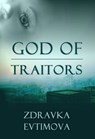 God of Traitors - Zdravka Evtimova - 9781602151819