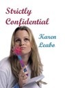 Strictly Confidential - Karen Leabo - 9781602152045