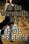 In the Werewolf's Den: The Return of Magic Plague - Rob Preece - 9781602152052