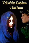 Veil of the Goddess - Rob Preece - 9781602152076