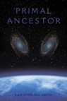 Primal Ancestor - SMITH,  Dan Sterling - 9781602478749