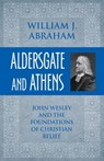 Aldersgate and Athens - William J. Abraham - 9781602582460