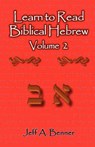 Learn to Read Biblical Hebrew Volume 2 - Jeff A Benner - 9781602649057
