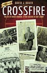 Crossfire - David J Bauer - 9781602650411