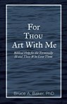 For Thou Art With Me - Bruce a Baker - 9781602650589