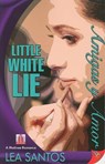 Little White Lie - Lea Santos - 9781602821637