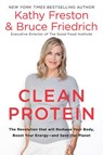 Clean Protein - Kathy Freston ; Bruce Friedrich - 9781602863323