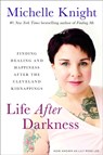 Life After Darkness - Michelle Knight - 9781602865648
