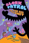 Glork Patrol - James Kochalka - 9781603094757