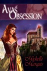 Ava's Obsession - Michelle Marquis - 9781603132831