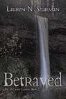 Betrayed - Lauren N Sharman - 9781603137096