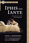 Iphis and Iante - Isaac de Benserade - 9781603296991