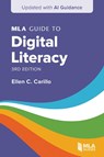 MLA Guide to Digital Literacy - Ellen C. Carillo - 9781603297394