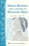 Herbal Remedies for a Lifetime of Healthy Skin - Stephanie L. Tourles - 9781603423441