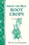 Grow the Best Root Crops - Weldon Burge - 9781603426046
