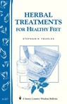 Herbal Treatments for Healthy Feet - Stephanie L. Tourles - 9781603426268