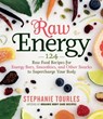 Raw Energy - Stephanie L. Tourles - 9781603426701