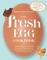 The Fresh Egg Cookbook - Jennifer Trainer Thompson - 9781603427876