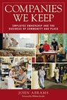 Companies We Keep - John Abrams - 9781603581400