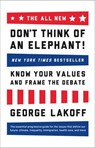The ALL NEW Don't Think of an Elephant! - George Lakoff - 9781603585958