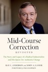 Mid-Course Correction Revisited - Ray Anderson ; John A. Lanier - 9781603588904