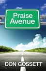 Praise Avenue - Don Gossett - 9781603747011
