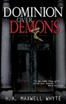 Dominion Over Demons - H A Maxwell Whyte - 9781603748513