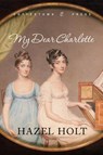 My Dear Charlotte - Hazel Holt - 9781603810401