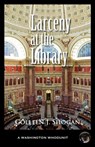 Larceny at the Library - Colleen Shogan - 9781603813051