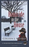 Homicide in the House - Colleen J Shogan - 9781603813334