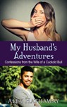 My Husband's Adventures - Alex Hathaway - 9781603816014