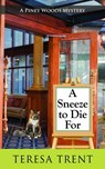 A Sneeze to Die For - Teresa Trent - 9781603816380