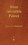 Your Invisible Power - Genevieve Behrend - 9781603865548