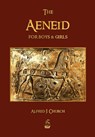 The Aeneid for Boys and Girls - J Church Alfred - 9781603865920