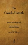 The Crowd Is Untruth - Deceased Soren Kierkegaard - 9781603866224