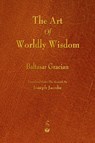 The Art of Worldly Wisdom - Baltasar Gracian - 9781603866798