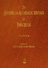 The Hermetic and Alchemical Writings of Paracelsus - Volumes One and Two - Paracelsus - 9781603866965