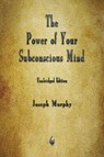 The Power of Your Subconscious Mind - Joseph Murphy - 9781603868129