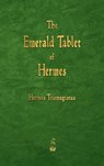The Emerald Tablet of Hermes - Hermes Trismegistus - 9781603868945