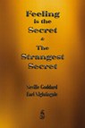 Feeling is the Secret and The Strangest Secret - Neville Goddard ; Earl Nightingale - 9781603869065