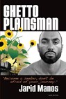 Ghetto Plainsman - Jarid Manos - 9781604147605