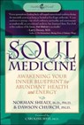 Soul Medicine: Awakening Your Inner Blueprint for Abundant Health and Energy - Dawson Church - 9781604150100