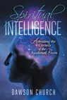 Church, D: Spiritual Intelligence - Dawson Church - 9781604152944