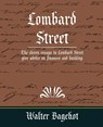 Lombard Street - Bagehot Walter Bagehot ; Walter Bagehot - 9781604242041