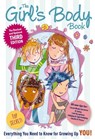 The Girls Body Book: Third Edition: Everything You Need to Know for Growing Up You - Kelli Dunham - 9781604335750