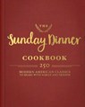 The Sunday Dinner Cookbook - Editors of Tide and Town - 9781604337525