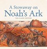 A Stowaway on Noah's Ark Oversized Padded Board Book - Charles Santore - 9781604338010
